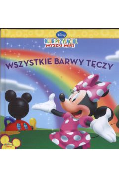 Klub Myszki Miki Wszystkie barwy t�czy - Sheila Higginson Sweeny