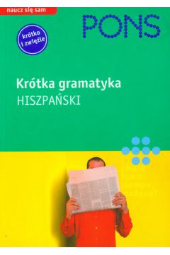 Pons Kr�tka gramatyka Hiszpa�ski - Ortega, Yolanda Mateos