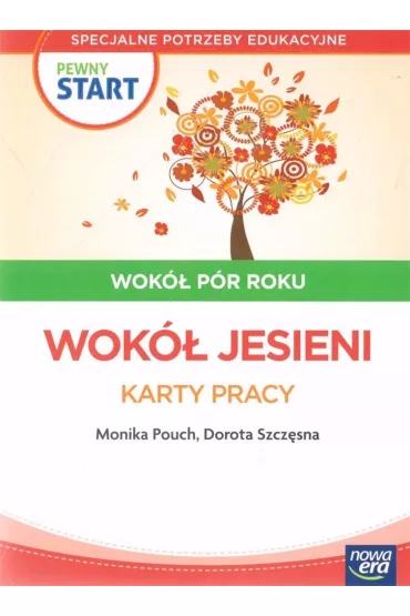 Pewny start. Wok pr roku. Wok jesieni. Karty pracy - Monika Pouch, Monika  Ekert, Dorota Szczsna