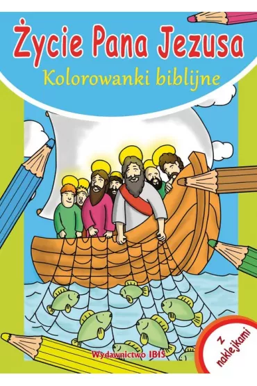 Kolorowanki biblijne. �ycie Pana Jezusa