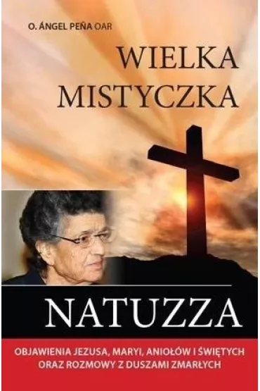 Wielka mistyczka Natuzza - �ngel Peña