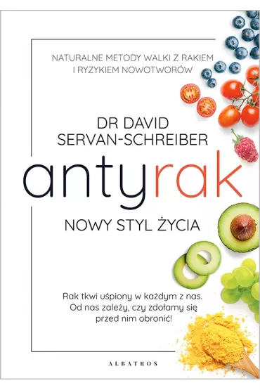 Antyrak. Nowy styl �ycia - David Servan-Schreiber