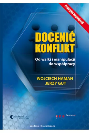 Doceni� konflikt. Od walki i manipulacji do wsp�pracy - Jerzy Gut, Wojciech Haman