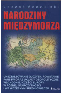 Narodziny mi�dzymorza - Moczulski Leszek - Leszek Moczulski