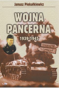 Wojna pancerna 1939-1945 - Pieka�kiewicz Janusz - Janusz Pieka�kiewicz