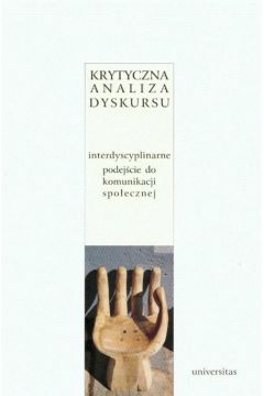 Krytyczna analiza dyskursu - Anna Duszak, Norman Fairclough