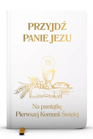 Przyjd Panie Jezu. Na pamitk Pierwszej Komunii witej - Stanisaw Gro