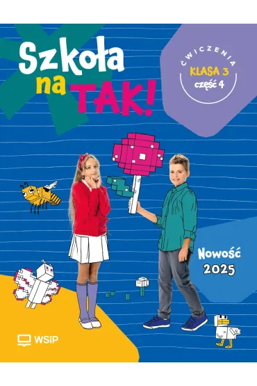 Szko�a na TAK! �wiczenia. Edukacja wczesnoszkolna. Klasa 3. Cz�� 4 - Beata Lewandowska, Danuta Kr�cisz, Katarzyna Nowacka, Malina Sarnowska, Ma�gorzata Szcz�sna