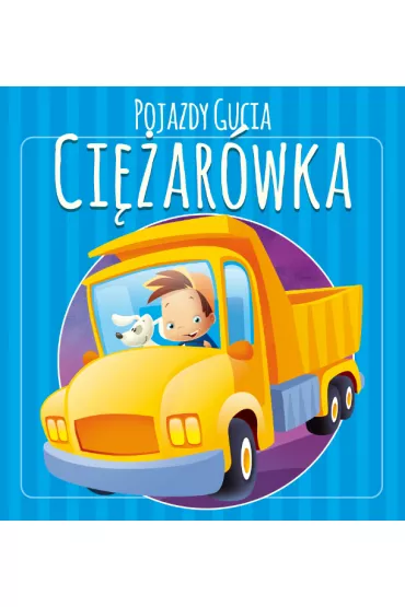 Pojazdy Gucia. Ci�ar�wka - Urszula Koz�owska