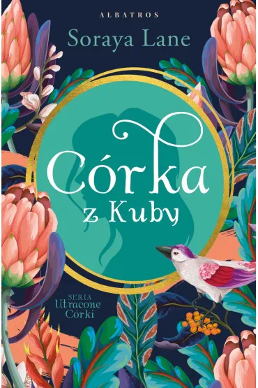 C�rka z Kuby. Utracone c�rki. Tom 2 - Soraya Lane