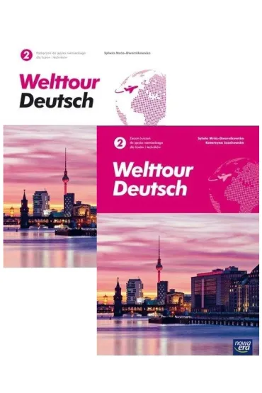 Welttour Deutsch 2. Podr�cznik i zeszyt �wicze� do j�zyka niemieckiego dla lice�w i technik�w - Katarzyna Szachowska, Sylwia Mr�z-Dwornikowska