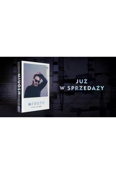 Miuosh. Wszystkie ulice bog�w - Mi�osz  Borycki