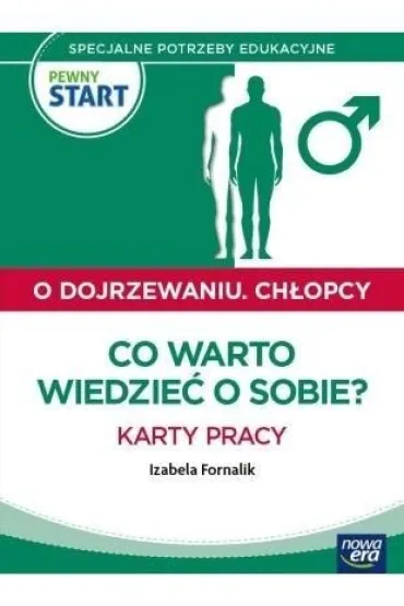 PEWNY START. O DOJRZEWANIU. CH�OPCY Co to jest dojrzewanie? Historyjki spo�eczne - Izabela Fornalik