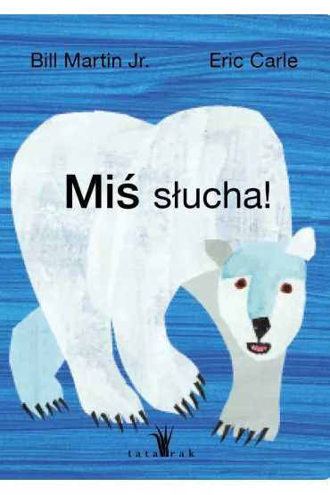 Mi� s�ucha - Eric Carle, Martin Bill Jr