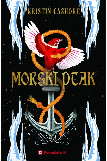 Morski ptak. Cykl Siedem kr�lestw. Tom 5 - Kristin Cashore