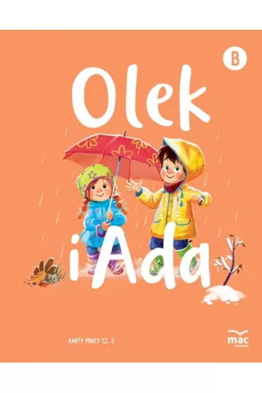 Pakiet Olek i Ada. Pi�ciolatek. Poziom B: Ksi�zka, Karty pracy 1-5, Wyprawka plastyczna - Marzena Kwiecie�, Wies�awa �aba-�abi�ska, Iwona Fabiszewska, Klaudia Wilk