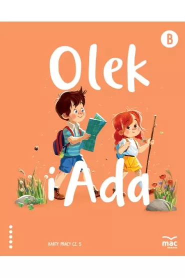 Pakiet Olek i Ada. Pi�ciolatek. Poziom B: Ksi�zka, Karty pracy 1-5, Wyprawka plastyczna - Marzena Kwiecie�, Wies�awa �aba-�abi�ska, Iwona Fabiszewska, Klaudia Wilk