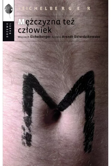 eBook M�czyzna te� cz�owiek mobi epub - Wojciech Eichelberger