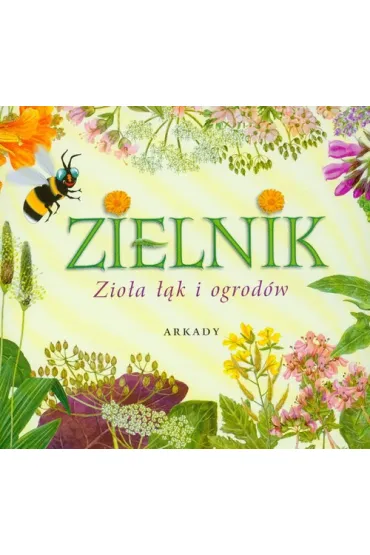 Zielnik. Zio�a ��k i ogrod�w - Henryk Garbarczyk