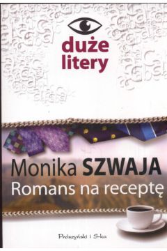 Romans na recept� - Szwaja Monika