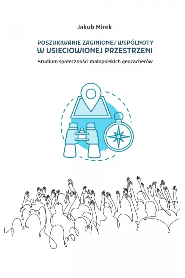 Poszukiwanie zaginionej wsp�lnoty w usieciowionej przestrzeni - Jakub Mirek