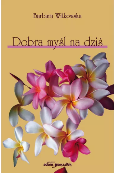 Dobra my�l na dzi� - Barbara Witkowska