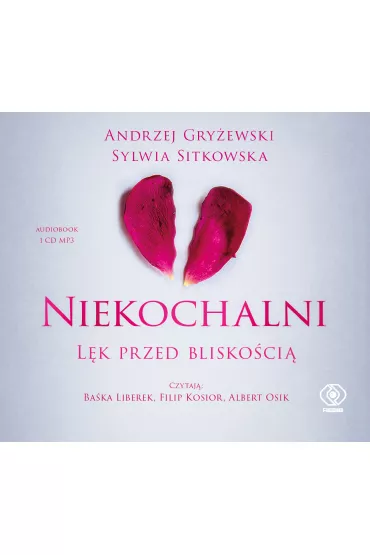 Audiobook Niekochalni. Lk przed bliskoci CD - Andrzej Gryewski, Sylwia Sitkowska