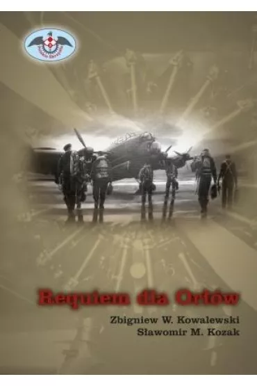 Requiem dla Or��w - S�awomir M. Kozak, Zbigniew W Kowalewski