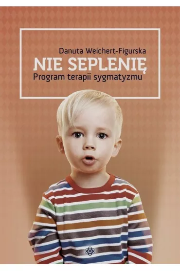 Nie sepleni� program terapii sygmatyzmu - Danuta Weichert-Figurska