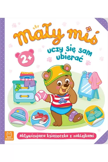 MAY MI UCZY SI SAM UBIERA. AKTYWIZUJCA KSIECZKA Z NAKLEJKAMI 2 - Agnieszka Bator