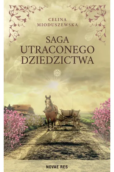 eBook Saga utraconego dziedzictwa mobi epub - Celina  Mioduszewska