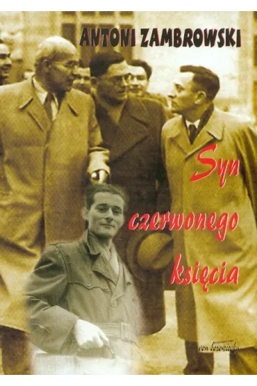 Syn czerwonego ksi�cia - Antoni Zambrowski