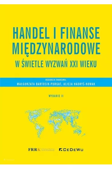 Handel i finanse mi�dzynarodowe w �wietle wyzwa� - Ma�gorzata Bartosik-Purgat, Alicja Hadry�-Nowak