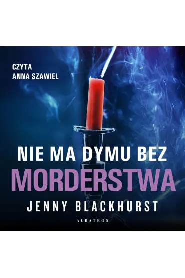 Audiobook Nie ma dymu bez morderstwa mp3 - Jenny Blackhurst