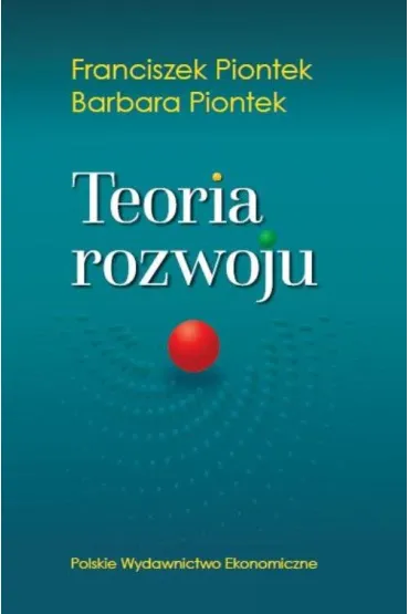 Teoria rozwoju - Barbara Piontek, Franciszek Piontek