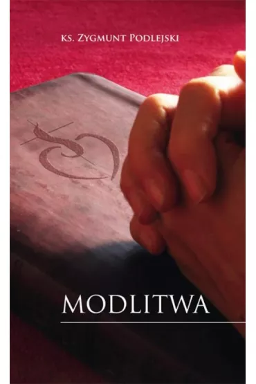 Modlitwa - Zygmunt Podlejski