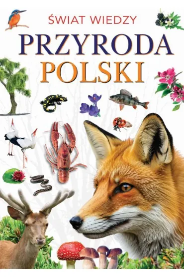 �wiat wiedzy. Przyroda Polski - Werner Joanna