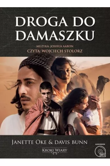 Droga do Damaszku cz. 3 Kroki wiary audiobook MP3 CD - Davis Bunn, Janette  Oke