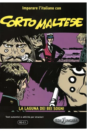 LW Corto Maltese La laguna dei bei sogni komiks + �wiczenia B2-C1 - Andrea Cagli, Pierangela Diadori, Eleonora Spinosa