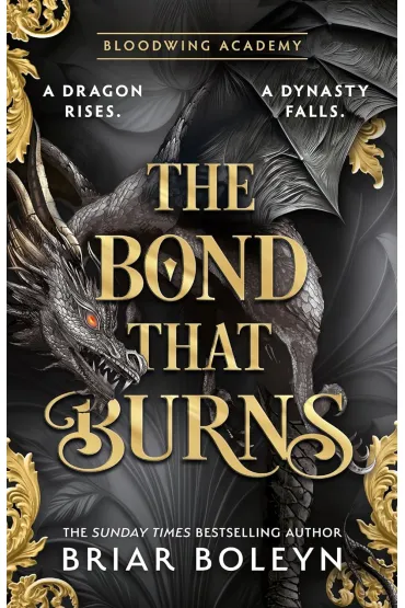 The Bond that Burns. Bloodwing Academy 2 - Briar  Boleyn