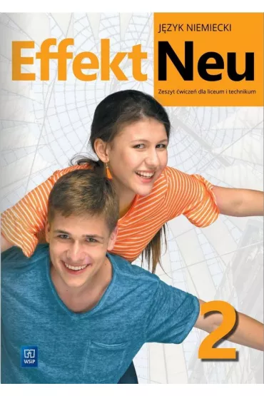 Effekt Neu 2. Zeszyt wicze do jzyka niemieckiego dla liceum i technikum