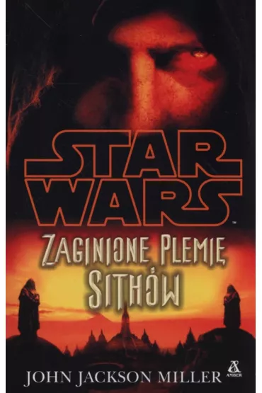 Star Wars Zaginione plemi� Sith�w - John Jackson Miller