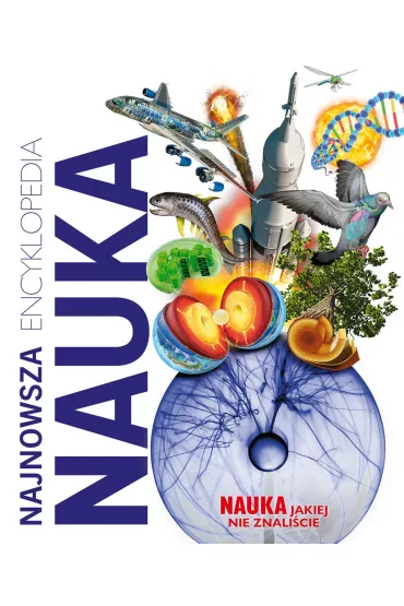 Najnowsza encyklopedia. Nauka