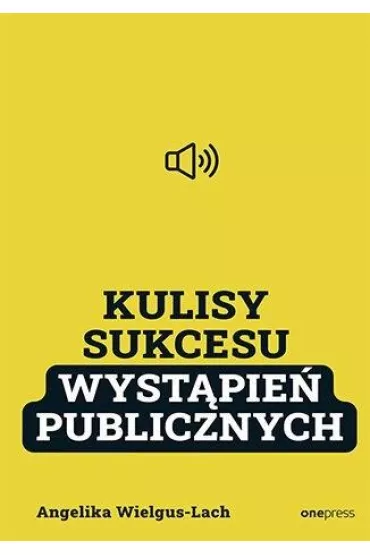 Kulisy Sukcesu wyst�pie� publicznych - Angelika  Wielgus-Lach
