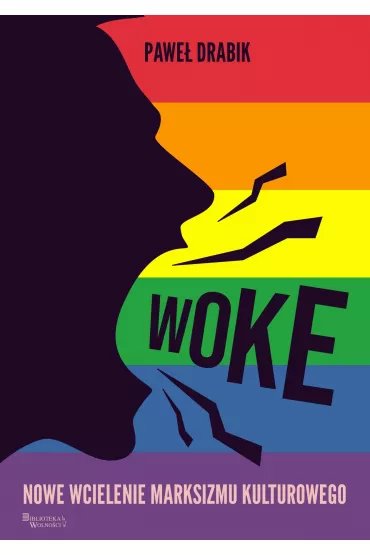 Woke nowe wcielenie marksizmu kulturowego - Pawe� Drabik