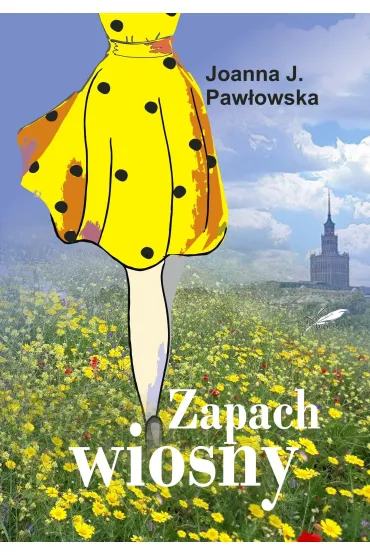 Zapach wiosny - Joanna J. Paw�owska