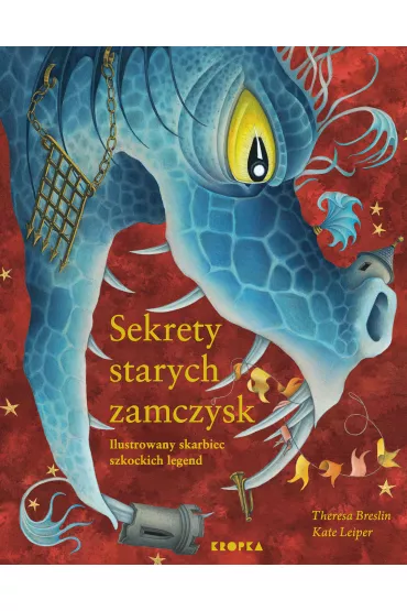 Sekrety starych zamczysk. Ilustrowany skarbiec szkockich legend - Theresa Breslin