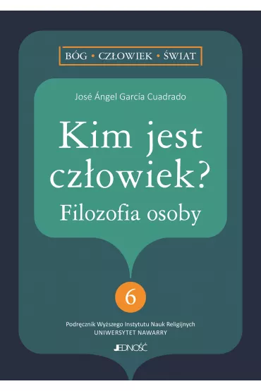Kim jest cz�owiek? Filozofia osoby - Jos� �ngel Garc�a-Cuadrado
