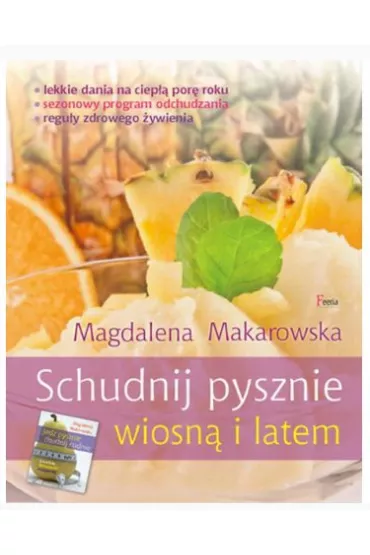 Schudnij pysznie wiosn� i latem * * - Magdalena Makarowska