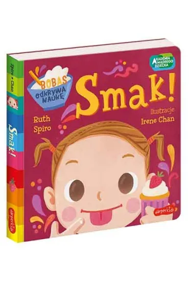 Smak! Akademia M�drego Dziecka. Bobas odkrywa nauk� - Ruth  Spiro